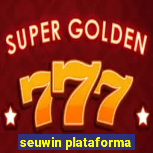 seuwin plataforma